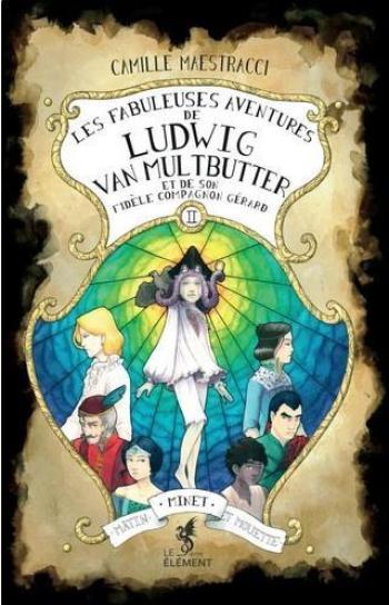 Couverture de l'album Les Fabuleuses Aventures de Ludwig Van Multbutter et de son fidèle compagnon Gérard - 2. Minet, Matin et Mouette
