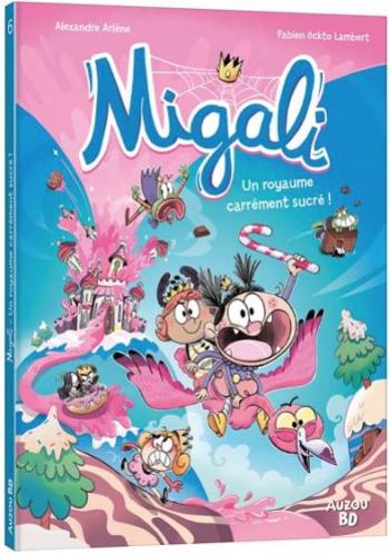 Couverture de l'album Migali - 6. Un royaume carrément sucré !