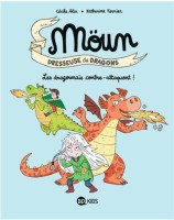 Möun Dresseuse de Dragons 4. Les Dragounaï contre-attaquent !