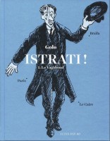 Istrati ! 1. Le vagabond : Braïla-Paris-Le Caire