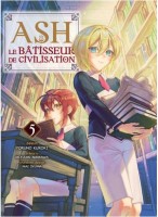 Ash, le bâtisseur de civilisation 5. Tome 5