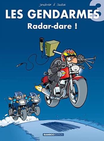 Couverture de l'album Les Gendarmes - 3. Radare-Dare !