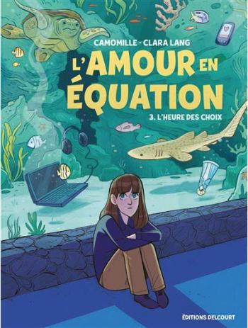 Couverture de l'album L'Amour en équation - 3. L'Heure des choix