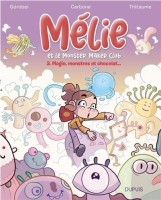 Mélie et le Monster Maker Club 3. Magie, monstres et chocolat...