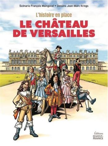 Couverture de l'album L'histoire en place - 1. Le Château de Versailles