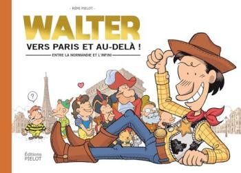 Couverture de l'album Les mésaventures de Walter Iziny - HS. Vers Paris et au-delà ! - Entre la Normandie et l'infini