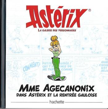 Couverture de l'album Astérix - La Grande Galerie des personnages - 30. Mme Agecanonix dans Astérix et la rentrée gauloise