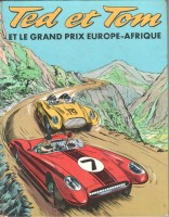 Ted et Tom 1. Ted et Tom et le grand prix Europe-Afrique