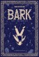 Bark : 1. Partie 1 : Bark contre la vie