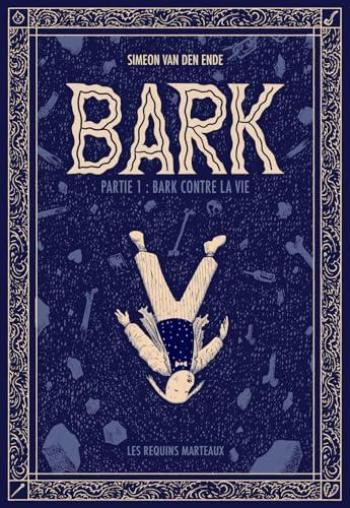 Couverture de l'album Bark - 1. Partie 1 : Bark contre la vie