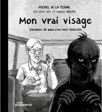 Couverture de l'album Michel de La Teigne - Journal de bord d'un taxi parisien - 3. Mon vrai Visage