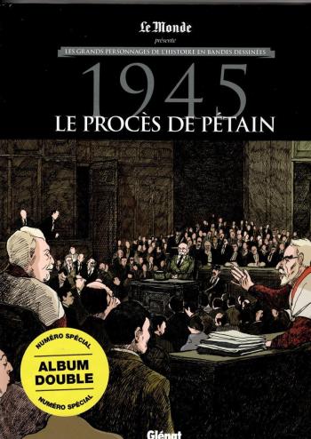 Couverture de l'album Les Grands Personnages de l'Histoire en BD - HS. 1945 - Le procès de Pétain