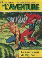 Classiques de l'aventure / Héros de l'aventure 76. Le court règne de Big Red