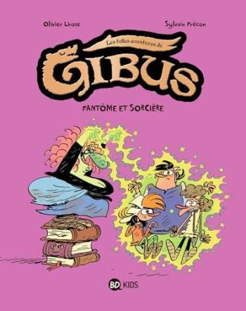 Couverture de l'album Les folles aventures de Gibus - 2. Fantôme et sorcière