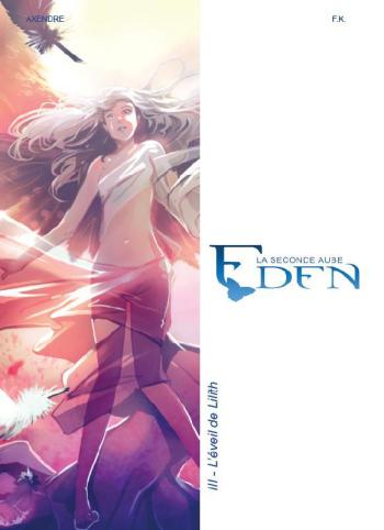 Couverture de l'album Eden - La Seconde Aube - 3. L'éveil de Lilith
