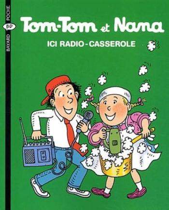 Couverture de l'album Tom-Tom et Nana - 11. Ici Radio-Casserole