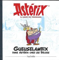 Astérix - La Grande Galerie des personnages 24. Gueuselambix dans Astérix chez les belges