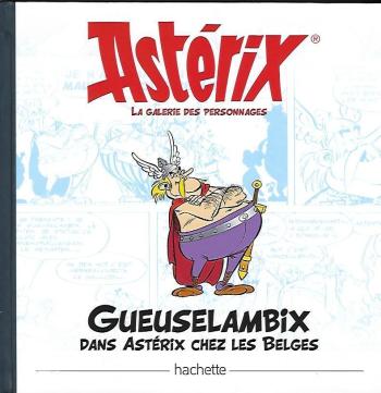 Couverture de l'album Astérix - La Grande Galerie des personnages - 24. Gueuselambix dans Astérix chez les belges