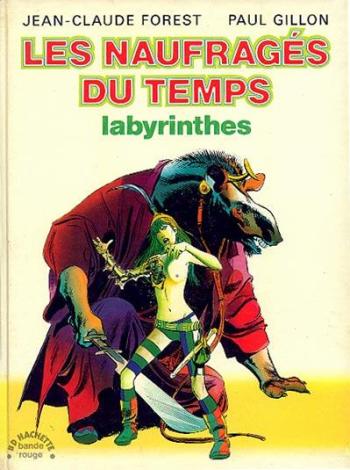 Couverture de l'album Les Naufragés du temps - 3. Labyrinthes