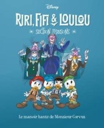 Couverture de l'album Riri, Fifi & Loulou - Section frissons - 9. Le manoir hanté de Monsieur Corvus