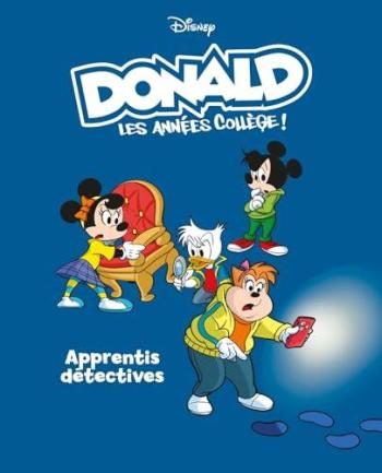 Couverture de l'album Donald - Les années collège ! - 10. Apprentis détectives