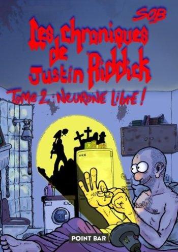 Couverture de l'album Les Chroniques de Justin Riddick - 2. Neurone libre