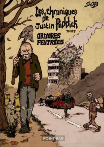 Couverture de l'album Les Chroniques de Justin Riddick - 3. Ordures feutrées