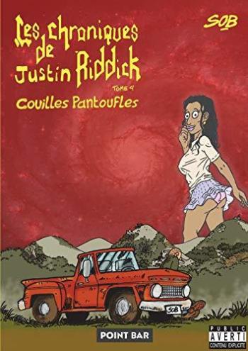 Couverture de l'album Les Chroniques de Justin Riddick - 4. Couilles pantoufles