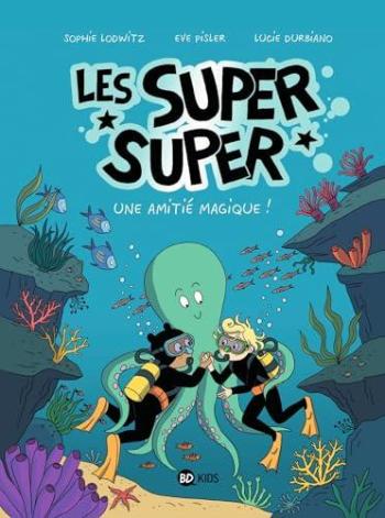 Couverture de l'album Les Super Super - 11. Une amitié magique !