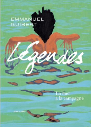 Couverture de l'album Légendes (Emmanuel Guibert) - 3. La mer à la campagne