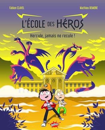 Couverture de l'album L'école des héros - 1. Hercule, jamais ne recule !
