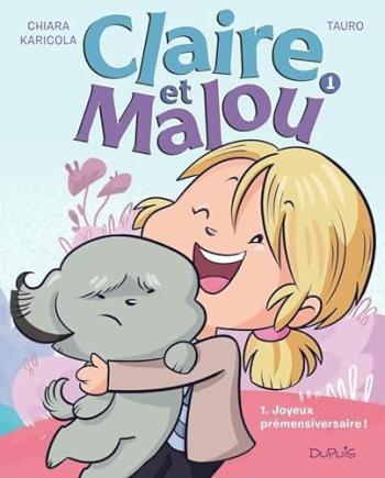 Couverture de l'album Claire et Malou - 1. Joyeux Prémensiversaire !