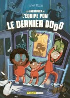 Les aventures de l'équipe Pom 2. Le dernier dodo