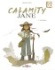 Calamity Jane (Avril) : 1. La Fièvre