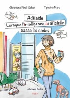 Adelaïde - Lorsque l'Intelligence artificielle casse les Codes (One-shot)