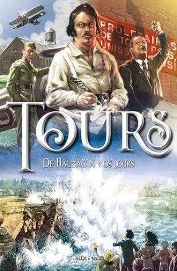 Couverture de l'album Tours - 2. De Balzac à nos jours