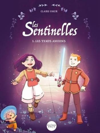 Couverture de l'album Les Sentinelles (Claire Omer) - 1. Les Temps anciens