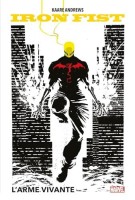 Iron Fist (All-New Marvel Now!) INT. L'arme vivante