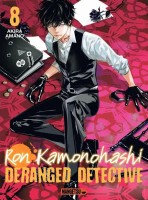 Ron Kamonohashi - Deranged Detective 8. Tome 8