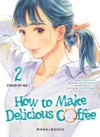 How to Make Delicious Coffee 2. Tome 2