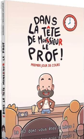 Couverture de l'album Dans la tête de monsieur le prof - 1. Premier jour de cours