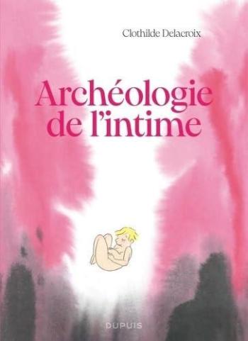 Couverture de l'album Archéologie de l'intime (One-shot)