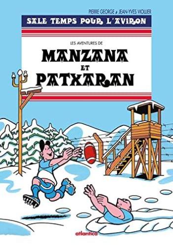 Couverture de l'album Les Aventures de Manzana et Patxaran - 6. Sale temps pour l’aviron