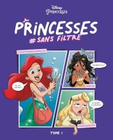 Princesses #Sans filtre 1. Tome 1