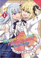 Magical Revolution - La princesse réincarnée et la jeune prodige 1. Tome 1