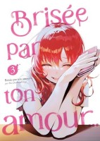 Brisée par ton amour… 3. Tome 3