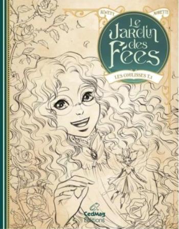 Couverture de l'album Le Jardin des fées - HS. Le jardin des Fées - Les coulisses T.1