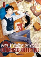 Ron Kamonohashi - Deranged Detective 9. Tome 9