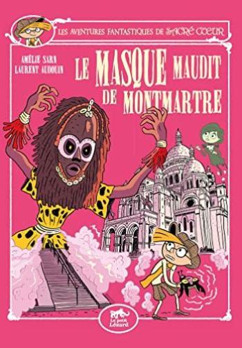 Couverture de l'album Les aventures fantastiques de Sacré-Cœur - 12. Le masque maudit de Montmartre