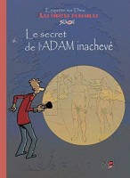 Les Indices pensables 6. Le secret de l'ADAM inachevé